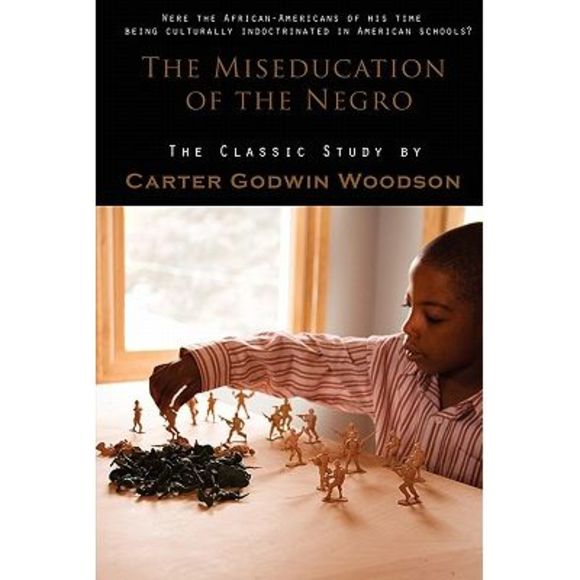 The Miseducation of the Negro -- Carter Godwin Woodson - Picture 1 of 1
